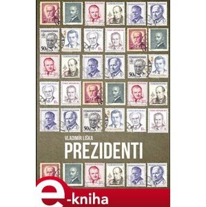 Prezidenti - Vladimír Liška e-kniha