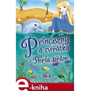 Princezny a zvířátka: Perla přání - Paula Harrisonová e-kniha