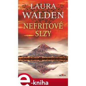 Nefritové slzy - Laura Walden e-kniha