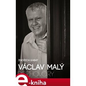 Václav Malý: rozhovory - Václav Malý, Jindřich Kabát e-kniha