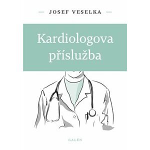 Kardiologova příslužba - Josef Veselka