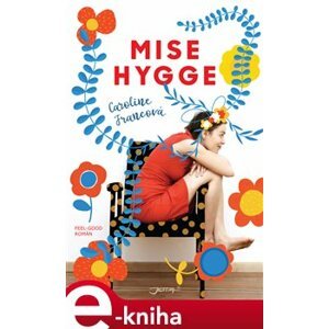 Mise Hygge - Caroline Francová e-kniha