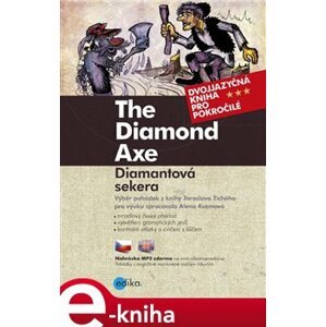 Diamantová sekera B1/B2. The Diamond Axe - Alena Kuzmová, Jaroslav Tichý e-kniha