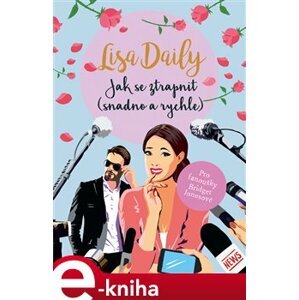 Jak se ztrapnit (snadno a rychle) - Lisa Daily e-kniha