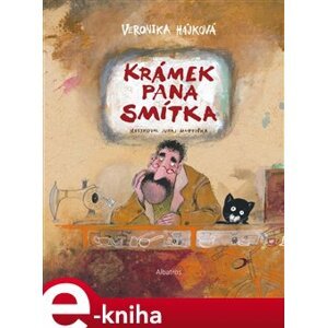 Krámek pana Smítka - Veronika Hájková e-kniha