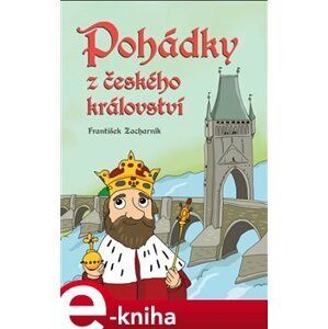 Pohádky z českého království - František Zacharník e-kniha