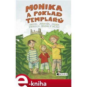 Monika a poklad templářů - Jaromír Jindra e-kniha