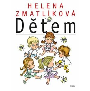Helena Zmatlíková dětem - Helena Zmatlíková