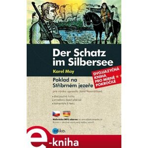 Der Schatz im Silbersee / Poklad na Stříbrném jezeře - Karl May, Jana Navrátilová e-kniha