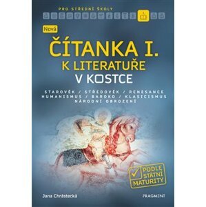 Nová čítanka I. k Literatuře v kostce pro SŠ - Jana Chrástecká