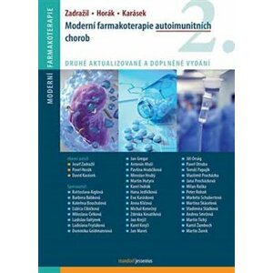 Moderní farmakoterapie autoimunitních chorob - Pavel Horák, David Karásek, Josef Zadražil