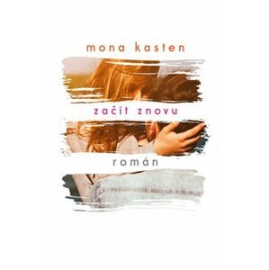 Začít znovu - Mona Kasten