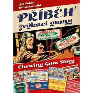 Příběh žvýkací gumy - Miroslav Nikl, Jiří Polák
