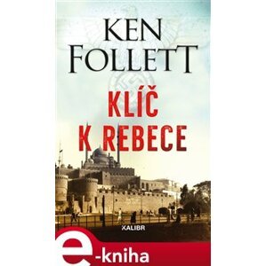 Klíč k Rebece - Ken Follett e-kniha