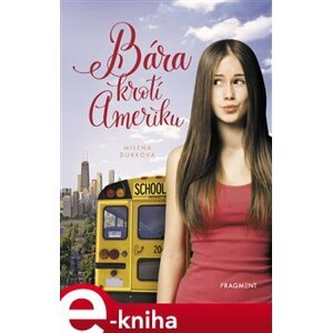 Bára krotí Ameriku - Milena Durková e-kniha
