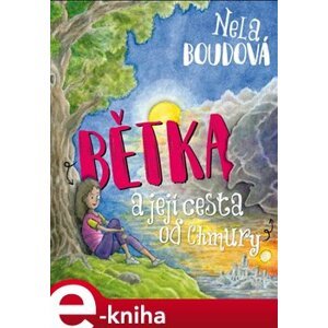 Bětka a její cesta od Chmury - Nela Boudová e-kniha