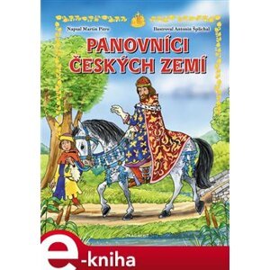 Panovníci českých zemí – pro děti - Martin Pitro e-kniha