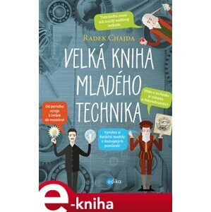Velká kniha mladého technika - Radek Chajda e-kniha