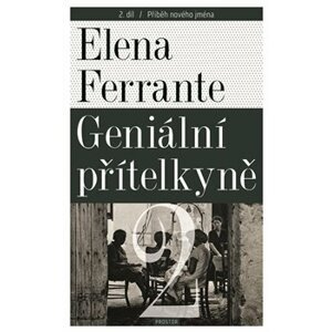 Geniální přítelkyně 2 - Příběh nového jména. Díl druhý - Elena Ferrante