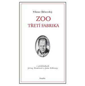 Zoo / Třetí fabrika - Viktor Šklovskij