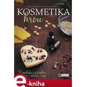 Kosmetika hrou - Michaela Doušová, Judita Klimentová e-kniha