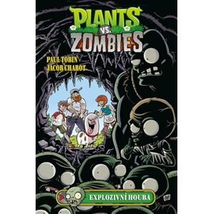 Plants vs. Zombies - Explozivní houba - Paul Tobin, Jacob Chabot