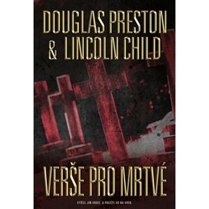 Verše pro mrtvé - Lincoln Child, Douglas Preston