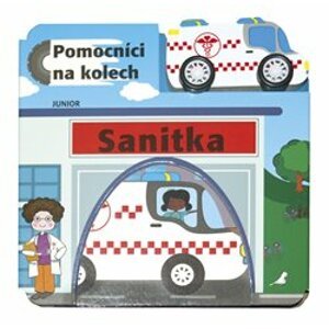 Sanitka – Pomocníci na kolech. + dřevěné, ekologicky nezávadné autíčko - kol.