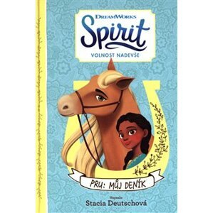 Spirit Volnost nadevše - Pru: Můj deník - Stacia Deutschová