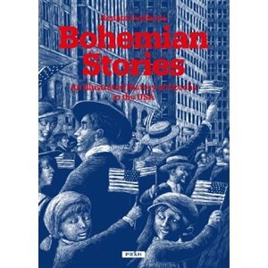 Bohemian Stories. An Illustrated History of Czechs in the USA - Renáta Fučíková