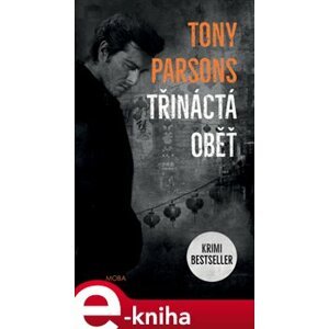 Třináctá oběť - Tony Parsons e-kniha