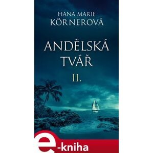 Andělská tvář II. - Hana Marie Körnerová e-kniha