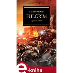 Fulgrim. Zjevené kacířství - Graham McNeill e-kniha