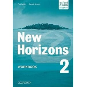 New Horizons 2 Workbook. Oxford maturita support - Paul Radley, Daniela Simons