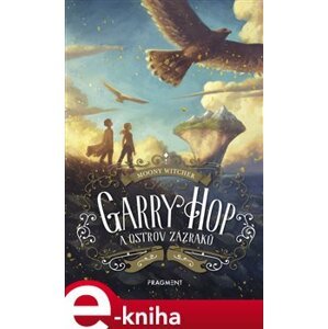 Garry Hop a ostrov zázraků - Moony Witcher e-kniha