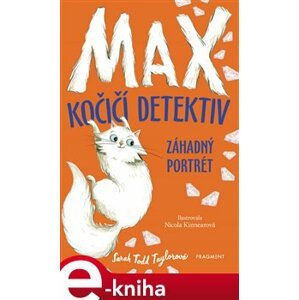 Max – kočičí detektiv: Záhadný portrét - Sarah Todd Taylorová e-kniha