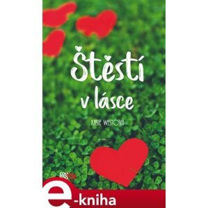 Štěstí v lásce - Kasie Westová e-kniha
