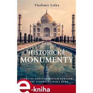 Historické monumenty - Vladimír Liška e-kniha