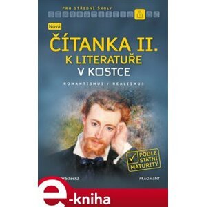 Nová čítanka II. k Literatuře v kostce pro SŠ - Jana Chrástecká e-kniha