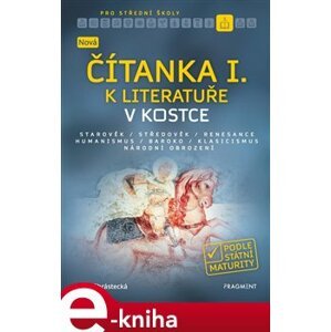 Nová čítanka I. k Literatuře v kostce pro SŠ - Jana Chrástecká e-kniha