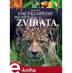 Moderní encyklopedie pro děti - Zvířata - Meriel Lland, Michael Leach e-kniha