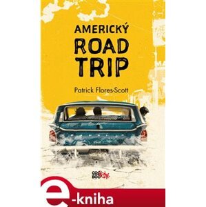 Americký roadtrip - Patrick Flores-Scott e-kniha