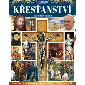 Křesťanství – Pozoruhodný příběh - kol.