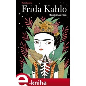 Frida Kahlo: Ilustrovaný životopis - María Hesseová e-kniha