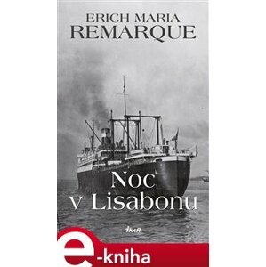 Noc v Lisabonu - Erich Maria Remarque e-kniha
