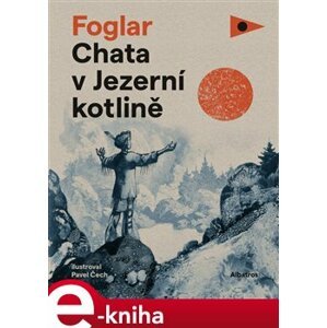 Chata v Jezerní kotlině - Jaroslav Foglar e-kniha