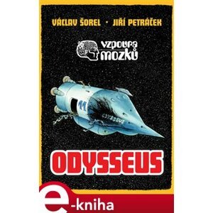 Vzpoura mozků 3: Odysseus komiks - Václav Šorel, Jiří Petráček e-kniha