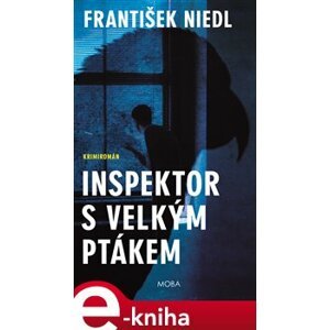 Inspektor s velkým ptákem - František Niedl e-kniha