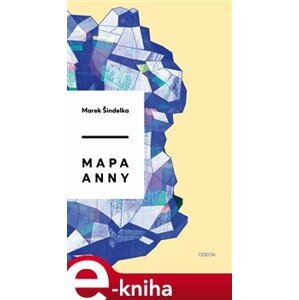 Mapa Anny - Marek Šindelka e-kniha