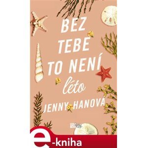 Bez tebe to není léto - Jenny Hanová e-kniha